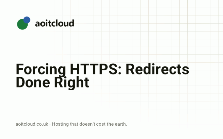 Forcing HTTPS: Redirects Done Right — AOIT Cloud knowledge base