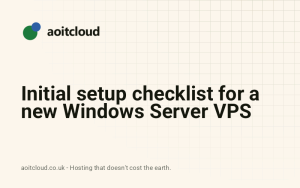 Initial setup checklist for a new Windows Server VPS — AOIT Cloud knowledge base